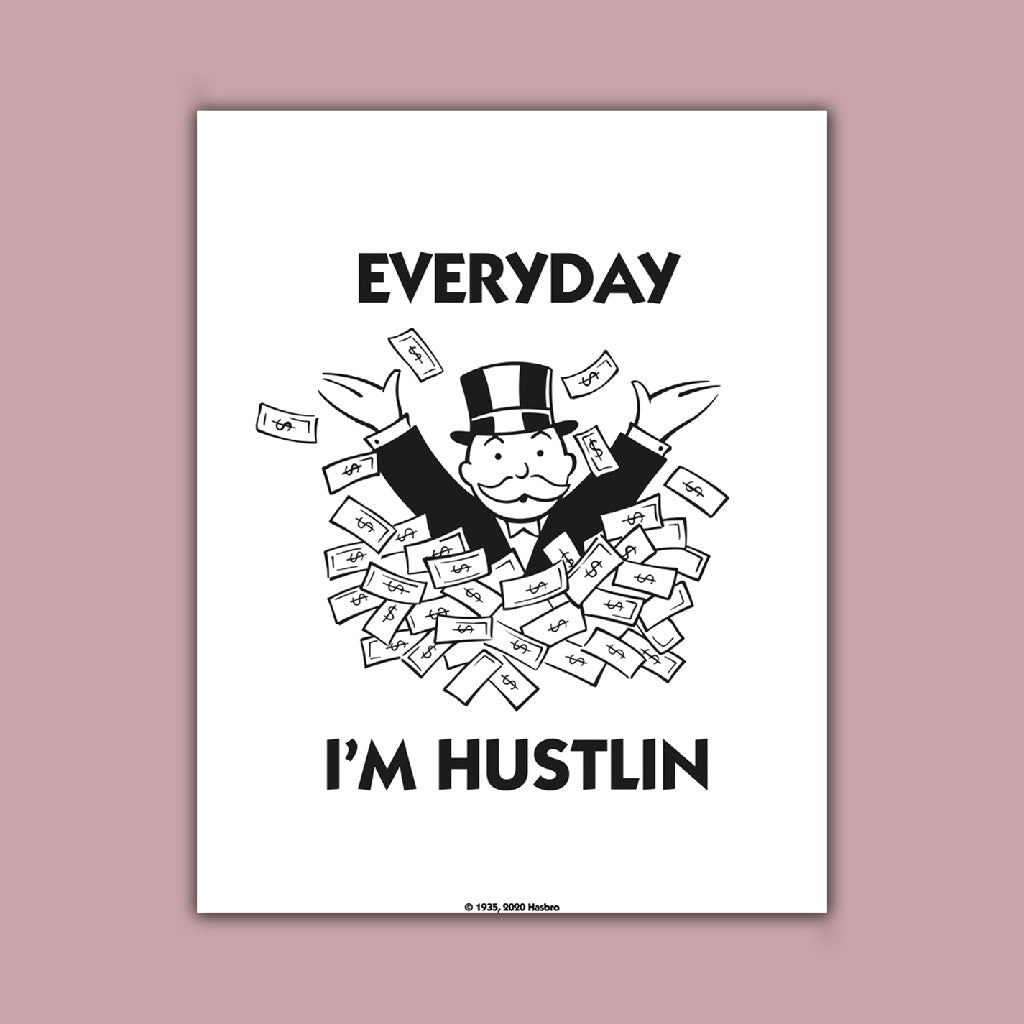 Monopoly Everyday Im Hustlin' Art Print
