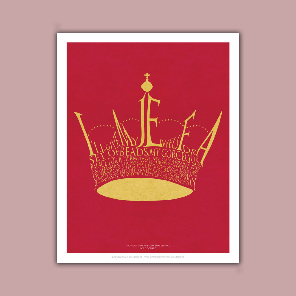 William Shakespeare quote - Richard II Act 3 Scene 3 Art Print