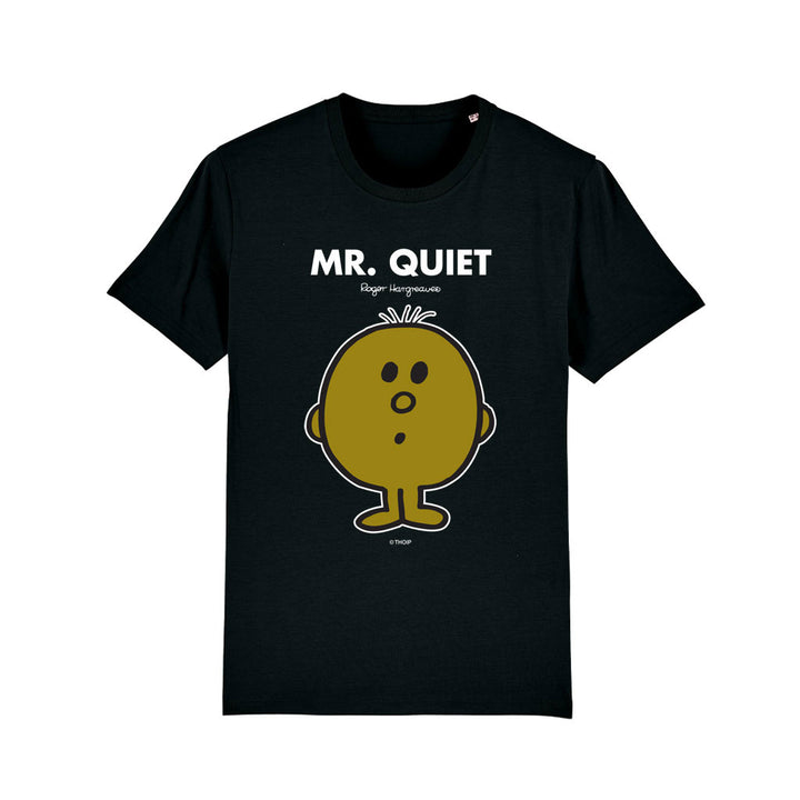 MR. QUIET T-SHIRT