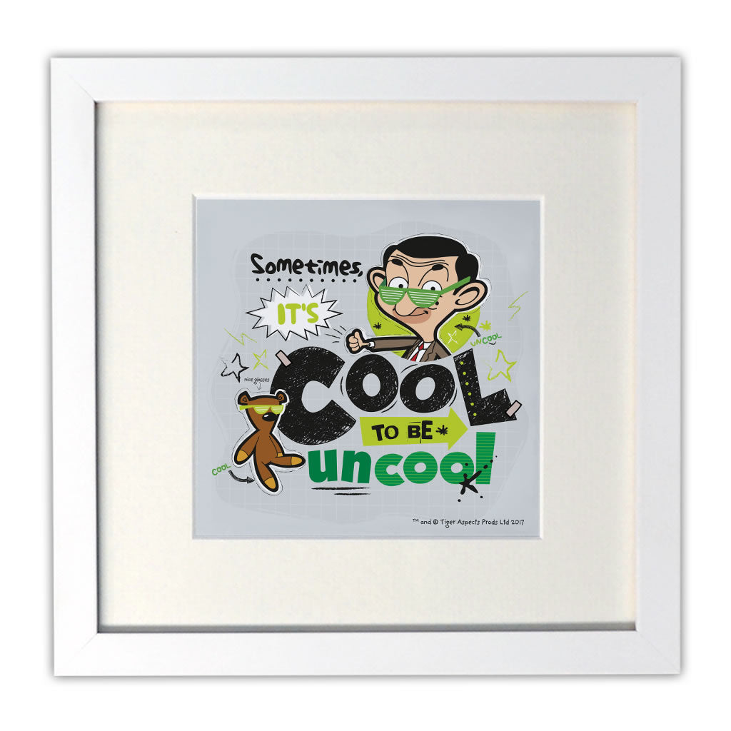 Sometimes It's Cool To Be Uncool Mounted Art Print