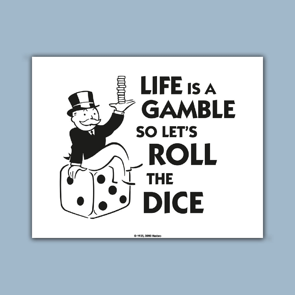 Monopoly Life is a Gamble Dice Art Print