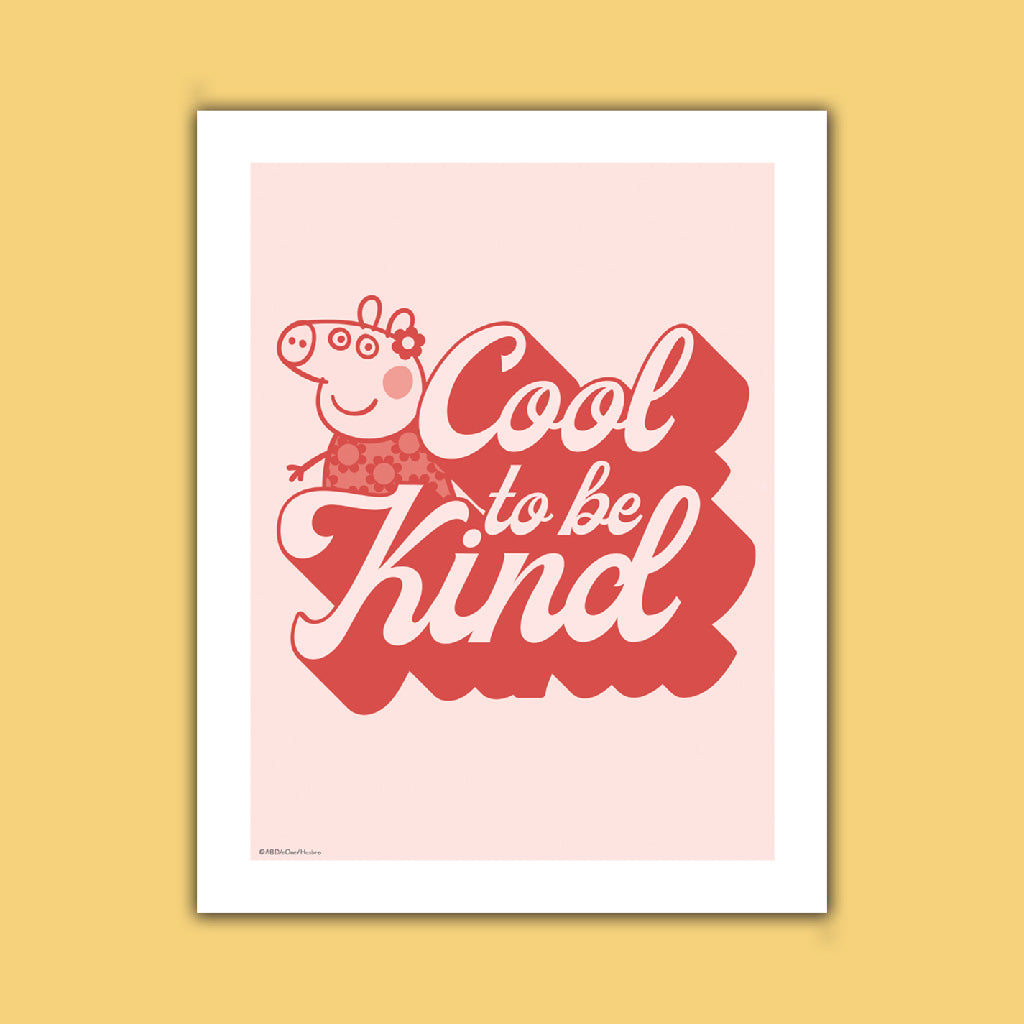 Peppa Pig Cool to be Kind Art Print